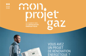 Mon Projet Gaz : le cahier R-GDS de l’efficacité énergétique !